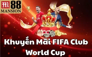 khuyen-mai-fifa-club-world-cup